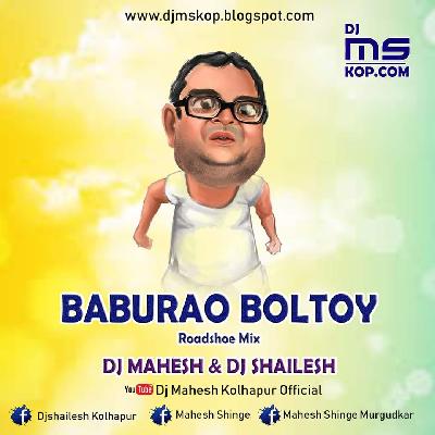 Mi Baburao Boltoy RoadShow Mix Dj Shailesh & Dj Mahesh Kolhapur